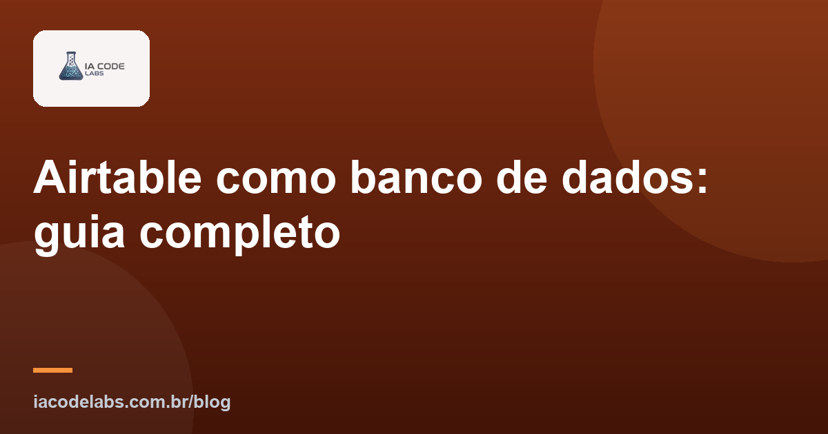 Airtable como banco de dados: guia completo