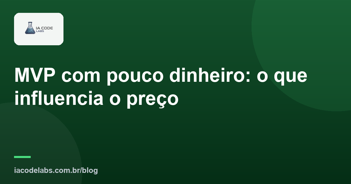 MVP com pouco dinheiro: o que influencia o preço