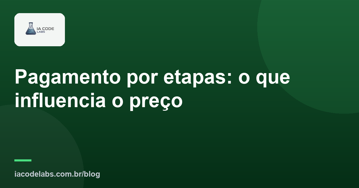 Pagamento por etapas: o que influencia o preço