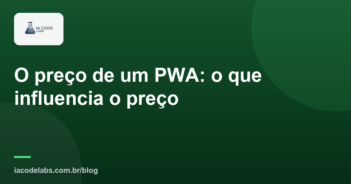 O preço de um PWA: o que influencia o preço