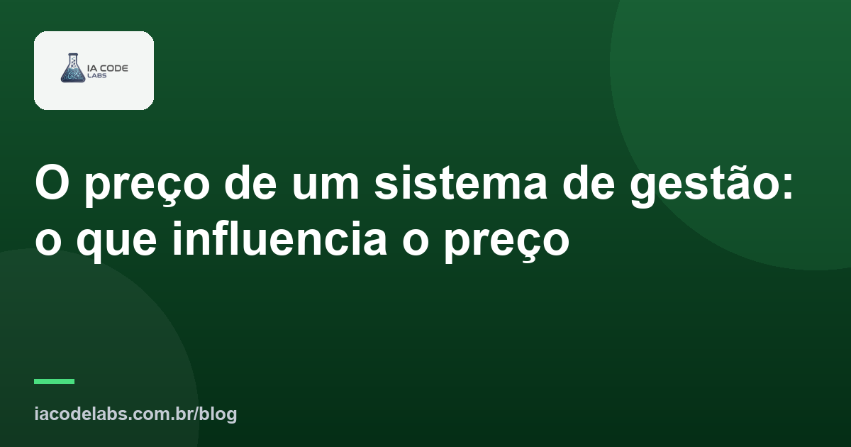 O preço de um sistema de gestão: o que influencia o preço
