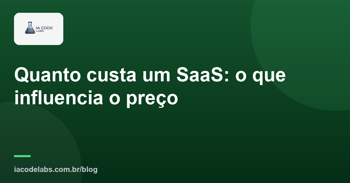 Quanto custa um SaaS: o que influencia o preço